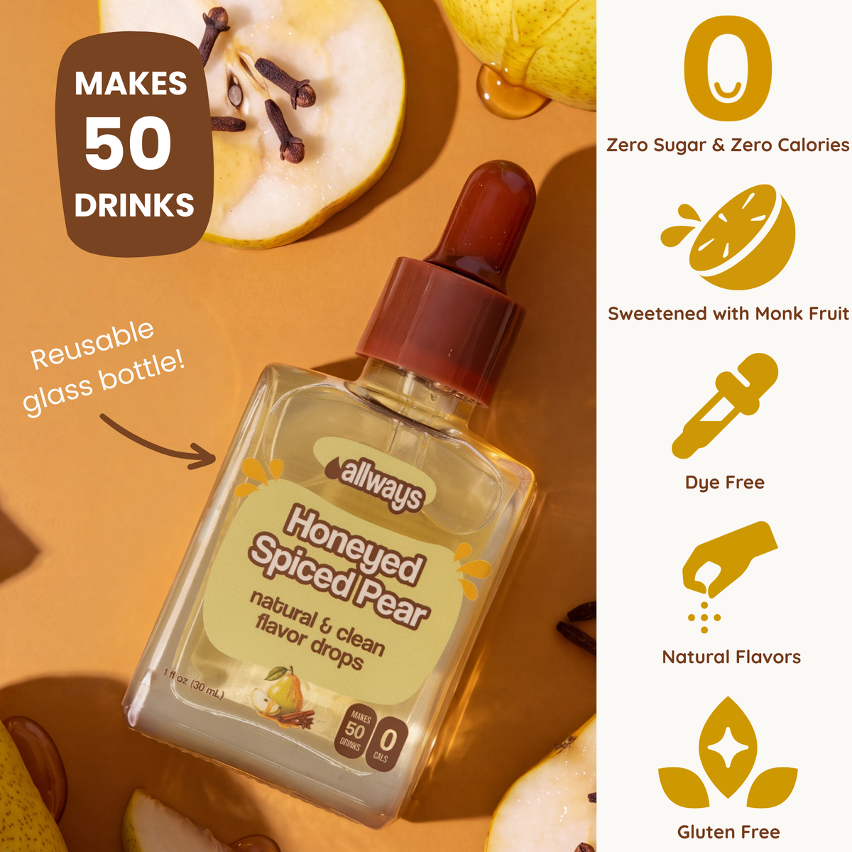 Allways Honeyed Spiced Pear flavor drops in a reusable glass dropper bottle, shown on a warm orange-brown background with sliced pears, a brown badge stating 'Makes 50 drinks,' and a vertical list of product benefits on the right.