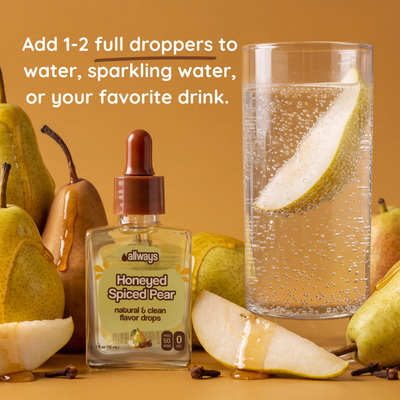 Allways Honeyed Spiced Pear flavor drops in a glass dropper bottle, styled with pears, honey, and a glass of carbonated water on a warm tan background with promotional text.